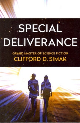 Item #61901 Special Deliverance. Clifford D. Simak