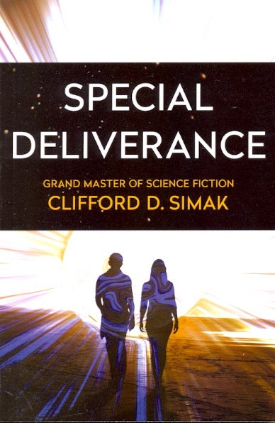 Item #61901 Special Deliverance. Clifford D. Simak.
