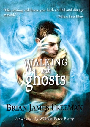 Item #61958 Walking with Ghosts. Brian James Freeman