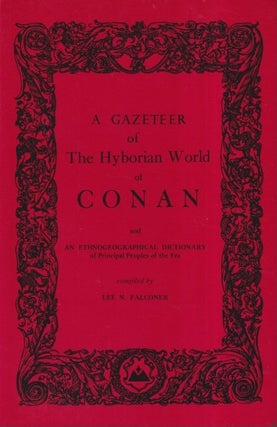 Item #62009 A Gazeteer of the Hyborian World of Conan. Lee N. Falconer