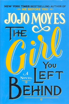 Item #62055 The Girl You Left Behind. JoJo Moyes