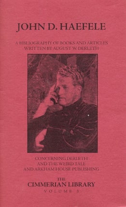 Item #62138 A Bibliography of Books and Articles Written by August Derleth. John D. Haefele