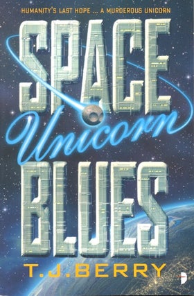 Item #62150 Space Unicorn Blues: Reason Book 1. T. J. Berry