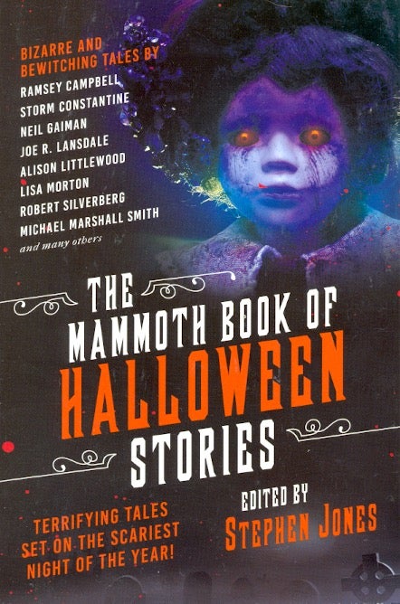 Item #62175 The Mammoth Book of Halloween Stories: Terrifying Tales Set on the Scariest Night of the Year! Stephen Jones.