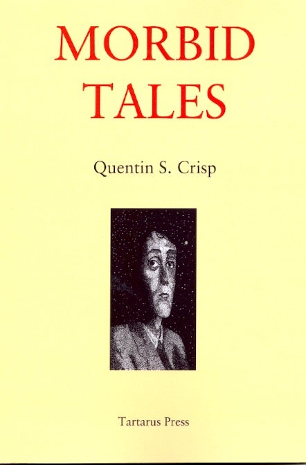 Item #62178 Morbid Tales. Quentin S. Crisp.