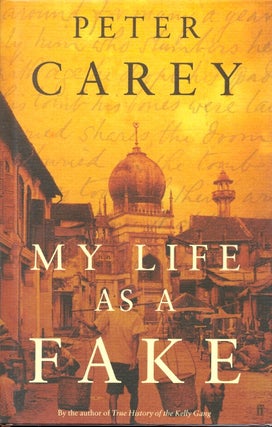 Item #62194 My Life as a Fake. Peter Carey