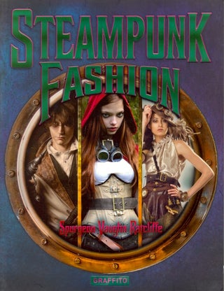 Item #62200 Steampunk Fashion. Vaughn Ratcliffe Spurgeon