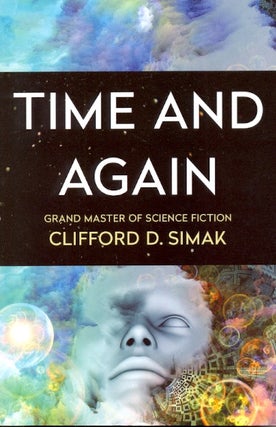 Item #62214 Time and Again. Clifford D. Simak