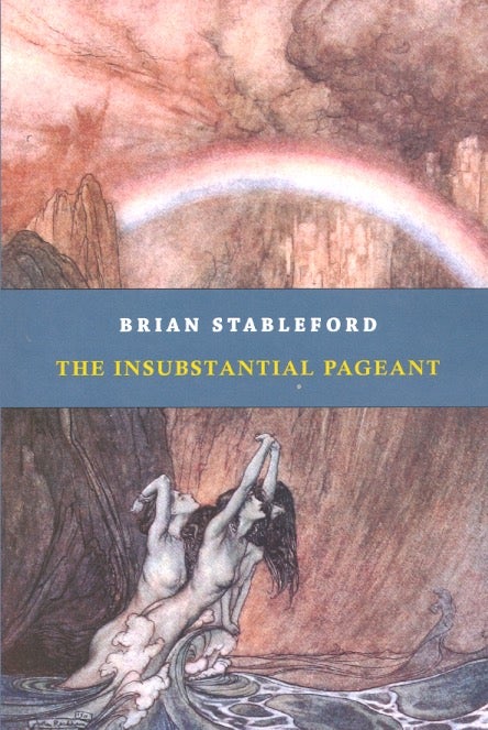 Item #62238 The Insubstantial Pageant. Brian Stableford.