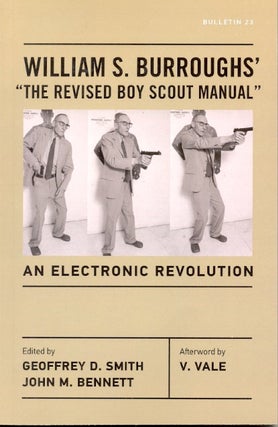 Item #62241 William S. Burroughs' the Revised Boy Scout Manual: An Electronic Revolution. William...