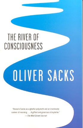 Item #62310 The River of Consciousness. Oliver Sacks