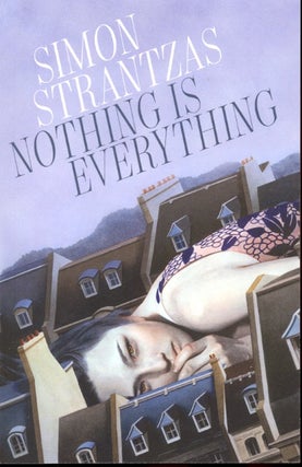 Item #62465 Nothing is Everything. Simon Strantzas