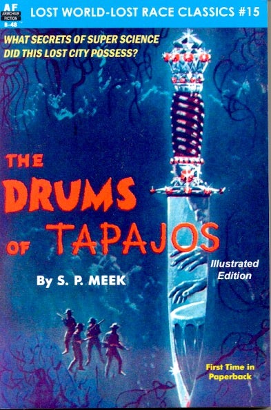 Item #62472 The Drums of Tapajos. Colonel S. P. Meek.