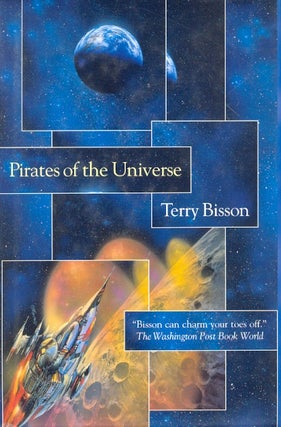 Item #62499 Pirates of the Universe. Terry Bisson