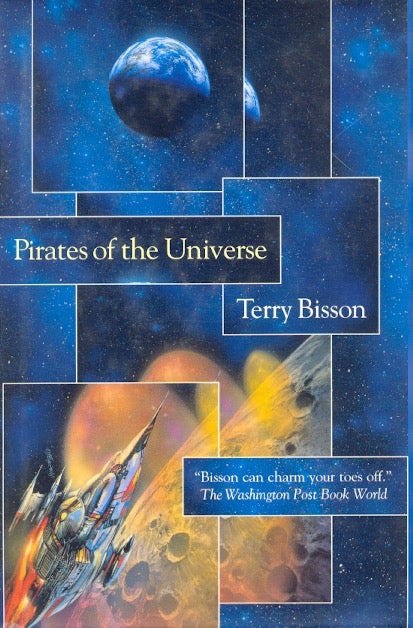 Item #62499 Pirates of the Universe. Terry Bisson.