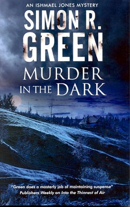 Item #62586 Murder in the Dark: A Paranormal Mystery Ishmael Jones Mystery Book 6. Simon R. Green