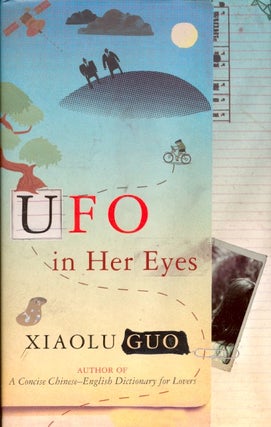 Item #62617 UFO In Her Eyes. Xiaolu Guo