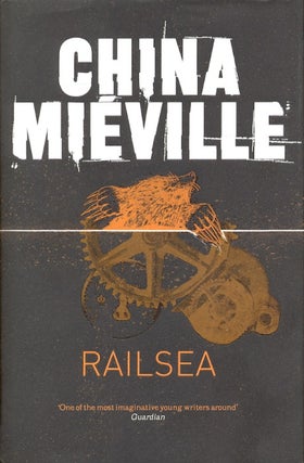 Item #62639 Railsea. China Mieville