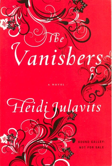 Item #62656 The Vanishers. Heidi Julavits.