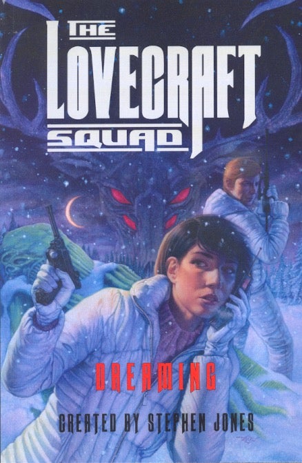 Item #62661 The Lovecraft Squad: Dreaming: Lovecraft Squad Book 3. Stephen Jones.