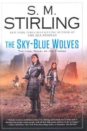Item #62675 The Sky-Blue Wolves: The Change Book 15. S. M. Stirling