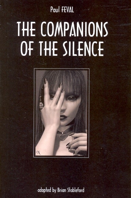 Item #62701 The Companions of the Silence. Paul Feval.