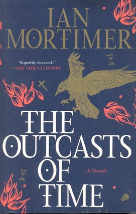 Item #62845 The Outcasts of Time. Ian Mortimer