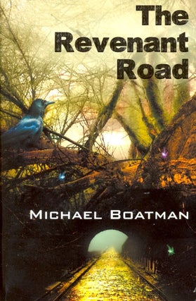 Item #62986 The Revenant Road. Michael Boatman