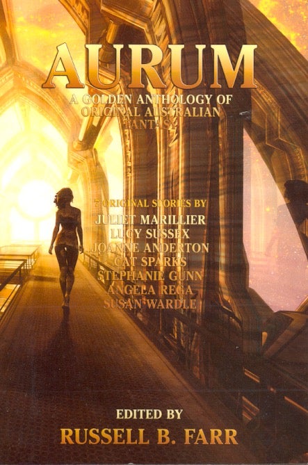 Item #63007 Aurum: A Golden Anthology of Original Australian Fantasy. Russell B. Farr.