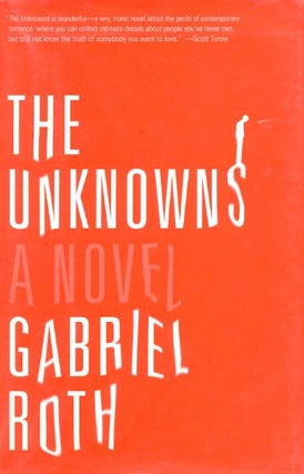Item #63038 The Unknows. Gabriel Roth