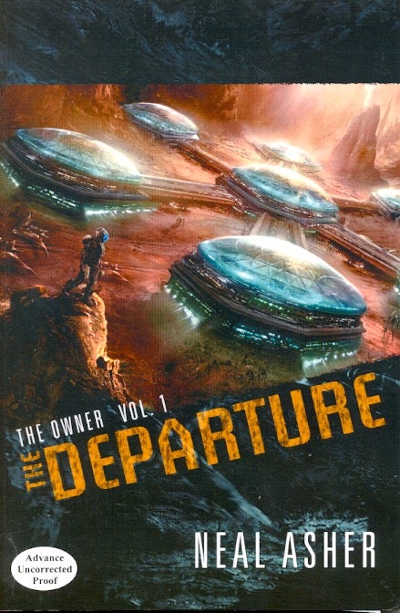 Item #63047 The Departure: Owner Book 1. Neal Asher.