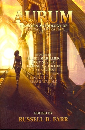 Item #63081 Aurum: A Golden Anthology of Original Australian Fantasy. Russell B. Farr