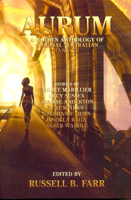 Item #63081 Aurum: A Golden Anthology of Original Australian Fantasy. Russell B. Farr.