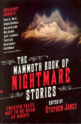 Item #63107 The Mammoth Book of Nightmare Stories: Twisted Tales Not to Be Read at Night! Stephen...