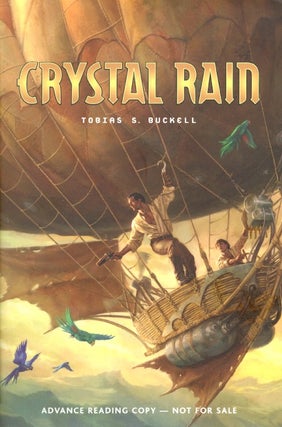 Item #63135 Crystal Rain. Tobias S. Buckell