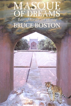 Item #63163 Masque of Dreams: Tales of Illusion and Identity. Bruce Boston