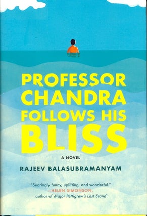 Item #63251 Professor Chandra Follows His Bliss. Rajeev Balasubramanyam