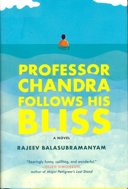 Item #63251 Professor Chandra Follows His Bliss. Rajeev Balasubramanyam.