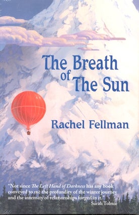 Item #63313 The Breath of the Sun. Rachel Fellman