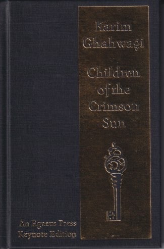 Item #63373 Children of the Crimson Sun. Karim Ghahwagi.