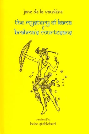 Item #63396 The Mystery of Kama and Brahma's Courtesans. Jane de La Vaudère, Brian Stableford