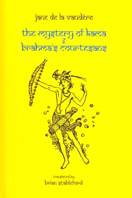 Item #63396 The Mystery of Kama and Brahma's Courtesans. Jane de La Vaudère, Brian Stableford.