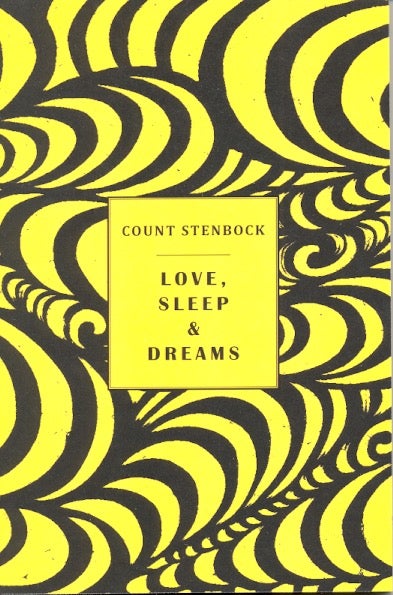 Item #63415 Love, Sleep & Dreams. Eric Stenbock, Count Stenbock.