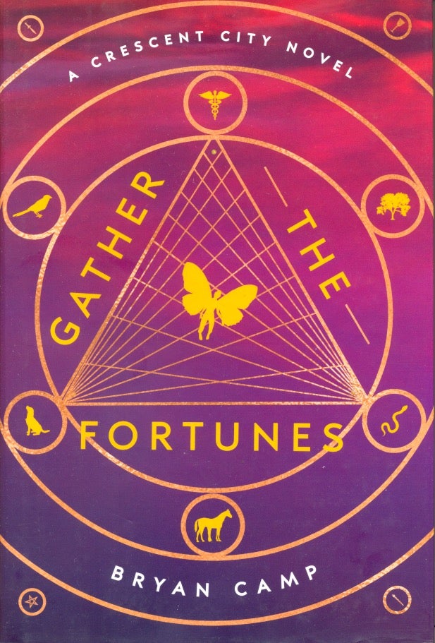 Item #63487 Gather the Fortunes: A Crescent City Novel. Bryan Camp.