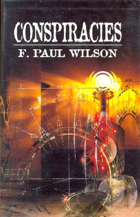 Item #6353 Conspiracies. F. Paul Wilson