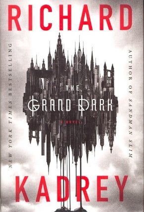 Item #63665 The Grand Dark. Richard Kadrey