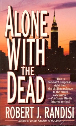 Item #63678 Alone with the Dead. Robert J. Randisi