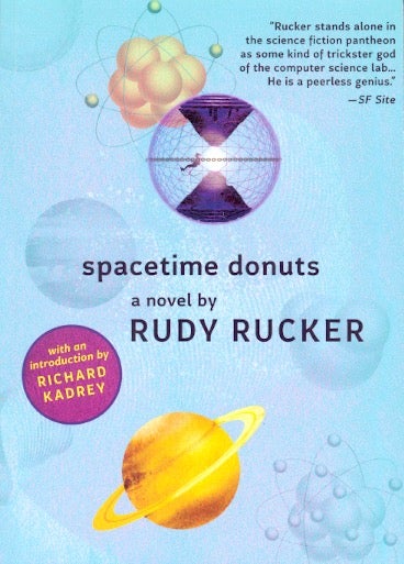 Item #63729 Spacetime Donuts. Rudy Rucker.