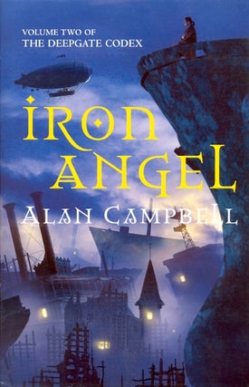 Item #63825 Iron Angel: The Deepgate Codex Book 2. Alan Campbell