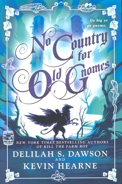 Item #63833 No Country for Old Gnomes: The Tales of Pell book 2. Kevin Hearne, Delilah S. Dawson.